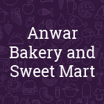 Anwar Bakery and Sweet Mart
